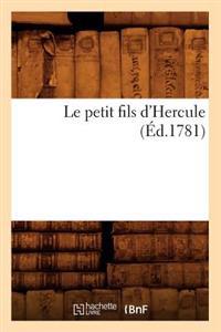 Le Petit Fils d'Hercule (Éd.1781)