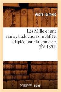 Les Mille Et Une Nuits: Traduction Simplifiée, Adaptée Pour La Jeunesse, (Éd.1891)