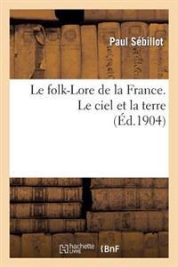 Le Folk-Lore de la France. Le Ciel Et La Terre