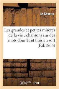 Les Grandes Et Petites Misères de la Vie
