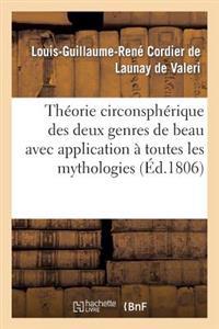 Théorie Circonsphérique Des Deux Genres de Beau Avec Application À Toutes Les Mythologies
