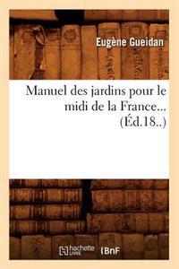 Manuel des jardins pour le midi de la France (Éd.18..)