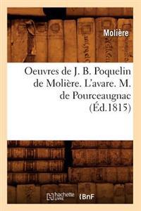 Oeuvres de J. B. Poquelin de Molière. l'Avare. M. de Pourceaugnac (Éd.1815)