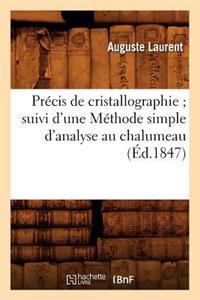 Précis de Cristallographie Suivi d'Une Méthode Simple d'Analyse Au Chalumeau (Éd.1847)