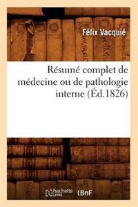 Résumé Complet de Médecine Ou de Pathologie Interne (Éd.1826)