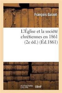 L'Église Et La Société Chrétiennes En 1861 (2e Éd.)