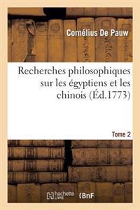 Recherches Philosophiques Sur Les Égyptiens Et Les Chinois. Tome 2