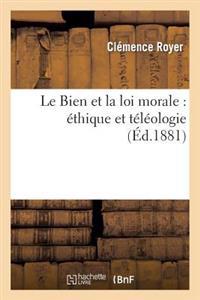 Le Bien Et La Loi Morale: Éthique Et Téléologie