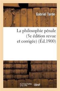 La Philosophie Pénale (5e Édition Revue Et Corrigée)