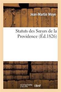 Statuts Des Soeurs de la Providence, Précédés de l'Historique de Leur Établissement