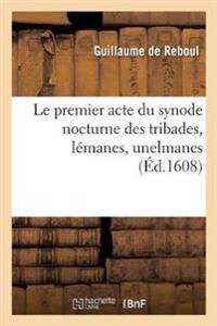 Le Premier Acte Du Synode Nocturne Des Tribades, Lémanes, Unelmanes, Propétides