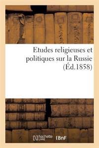 Etudes Religieuses Et Politiques Sur La Russie