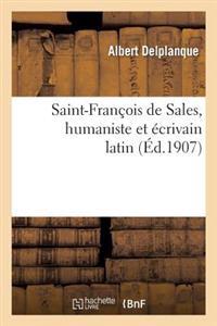 Saint-François de Sales, Humaniste Et Écrivain Latin