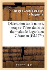 Dissertation Sur La Nature, l'Usage Et l'Abus Des Eaux Thermales de Bagnols En Gévaudan