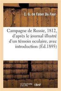 Campagne de Russie, 1812, d'Après Le Journal Illustré d'Un Témoin Oculaire, Avec Introduction
