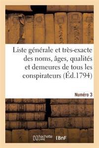 Liste Générale Et Très-Exacte Des Noms, Âges, Qualités Et Demeures. Numéro 3