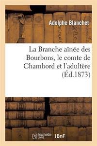 La Branche Aînée Des Bourbons, Le Comte de Chambord Et l'Adultère