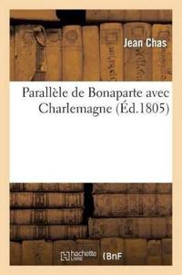 Parallèle de Bonaparte Avec Charlemagne