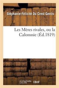 Les Mères Rivales, Ou La Calomnie, Tome 1