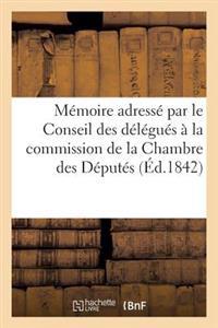 Mémoire Adressé Par Le Conseil Des Délégués À La Commission de la Chambre Des Députés