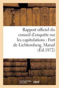Rapport Officiel Du Conseil d'Enquête Sur Les Capitulations: Fort de Lichtemberg, Marsal