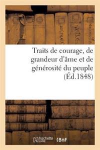 Traits de Courage, de Grandeur d'Âme Et de Générosité Du Peuple, Pendant Les Mémorables