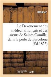 Le Dévouement Des Médecins Français Et Des Soeurs de Sainte-Camille, Dans La Peste de Barcelone