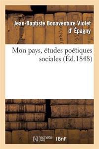 Mon Pays, Études Poétiques Sociales