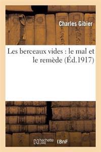 Les Berceaux Vides: Le Mal Et Le Remède