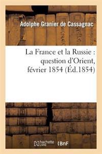 La France Et La Russie: Question d'Orient, Février 1854