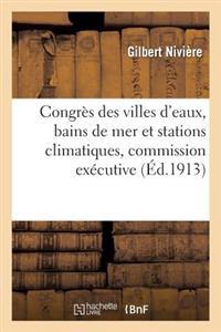 Congrès Des Villes d'Eaux, Bains de Mer Et Stations Climatiques, Commission Exécutive Du Congrès