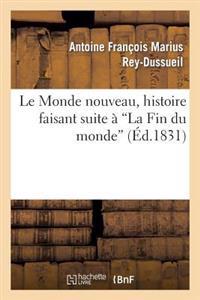 Le Monde nouveau, histoire faisant suite à 'La Fin du monde'