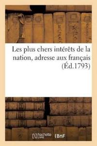 Les Plus Chers Intérêts de la Nation, Adresse Aux Français (Éd.1793)