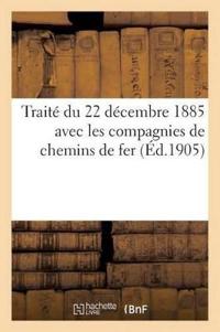 Traité Du 22 Décembre 1885 Avec Les Compagnies de Chemins de Fer (Éd.1905)