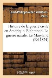 Histoire de la Guerre Civile En Amérique. Richmond. La Guerre Navale. Le Maryland