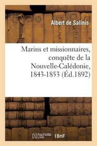 Bokomslag för "Marins Et Missionnaires, Conquête de la Nouvelle-Calédonie, 1843-1853"