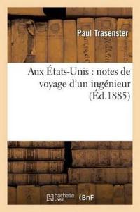 Aux États-Unis: Notes de Voyage d'Un Ingénieur