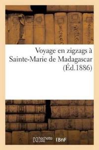 Voyage En Zigzags À Sainte-Marie de Madagascar