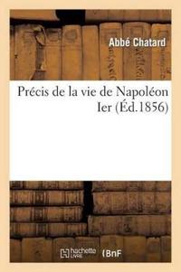 Précis de la Vie de Napoléon Ier