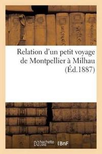 Relation d'Un Petit Voyage de Montpellier À Milhau, Ou Lettre À Mon Ami