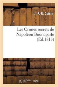 Les Crimes Secrets de Napoléon Buonaparte, Faits Historiques