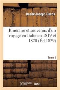Itinéraire Et Souvenirs Voyage En Italie 1819-20 Tome 1