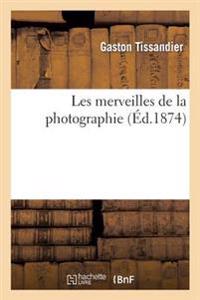 Les merveilles de la photographie