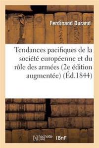 Des Tendances Pacifiques de la Société Européenne Et Du Rôle Des Armées 2e Édition Augmentée