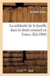 La Solidarité de la Famille Dans Le Droit Criminel En Grèce