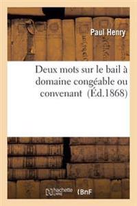 Deux Mots Sur Le Bail À Domaine Congéable Ou Convenant