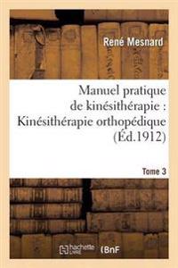 Manuel Pratique de Kinésithérapie: Maladies Respiratoires Tome 3