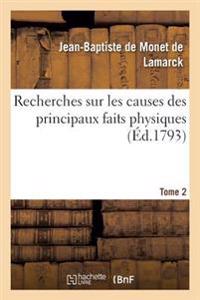 Recherches Sur Les Causes Des Principaux Faits Physiques. Tome 2