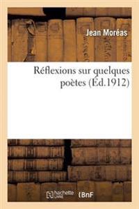 Réflexions Sur Quelques Poètes