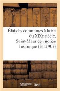 État Des Communes À La Fin Du Xixe Siècle. Saint-Maurice: Notice Historique